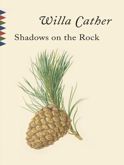 Title details for Shadows on the Rock by Willa Cather - Available